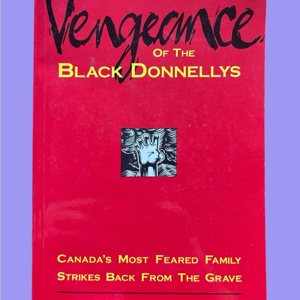 Vengeance of the Black Donnellys Book